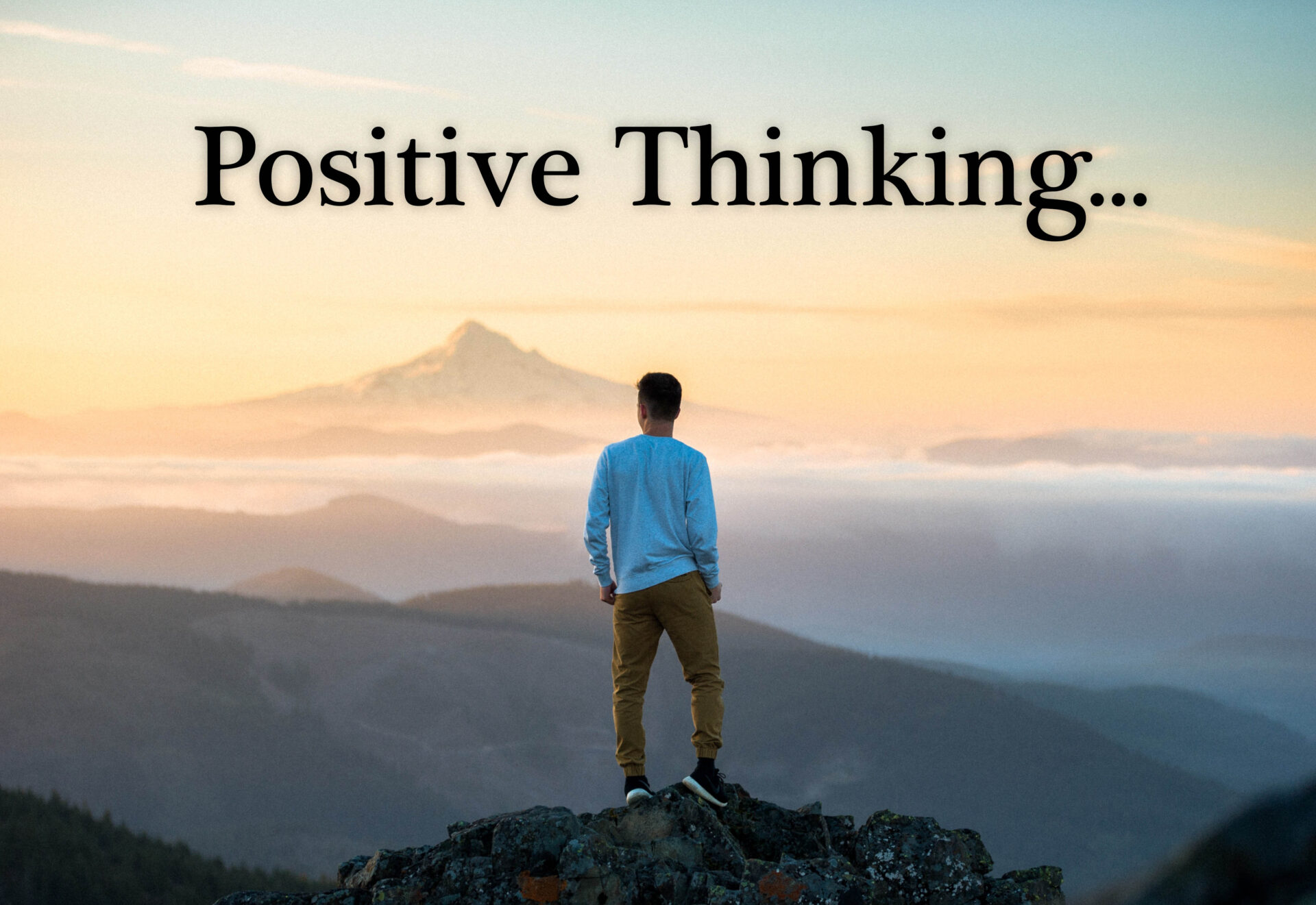 The Effects of Positive Thinking on Our Well-Being